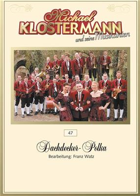 Franz Watz: Dachdecker-Polka: Orchestre d'Harmonie