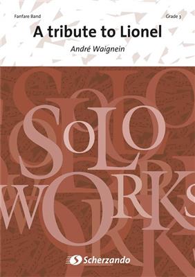 André Waignein: A Tribute to Lionel: Fanfare et Solo