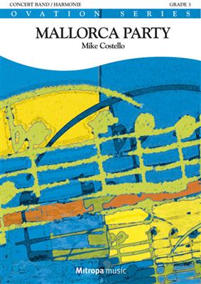 Mallorca Party: (Arr. Mike Costello): Orchestre d'Harmonie