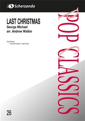 George Michael: Last Christmas: (Arr. Andrew Watkin): Orchestre d'Harmonie