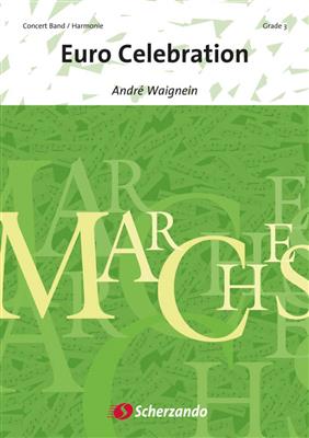 André Waignein: Euro Celebration: Orchestre d'Harmonie