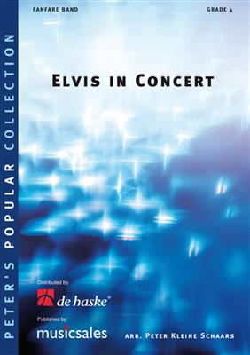 Elvis in Concert: (Arr. Peter Kleine Schaars): Fanfare