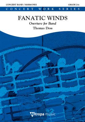 Thomas Doss: Fanatic Winds: Orchestre d'Harmonie
