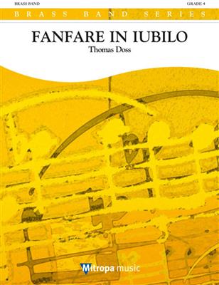 Thomas Doss: Fanfare in Iubilo: (Arr. Brian Johnson): Brass Band