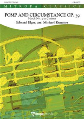 Edward Elgar: Pomp and Circumstance Op. 39: (Arr. Michael Kummer): Orchestre d'Harmonie
