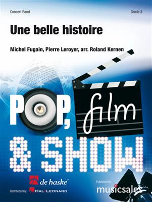 Michel Fugain: Une belle histoire: (Arr. Roland Kernen): Orchestre d'Harmonie