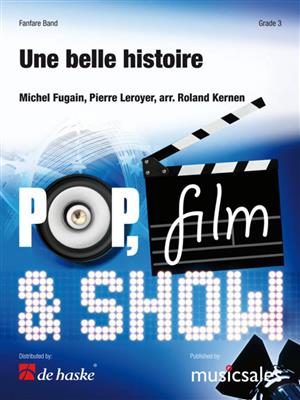 Michel Fugain: Une belle histoire: (Arr. Roland Kernen): Fanfare