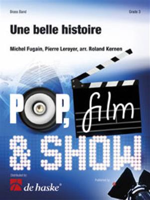 Michel Fugain: Une belle histoire: (Arr. Roland Kernen): Orchestre d'Harmonie
