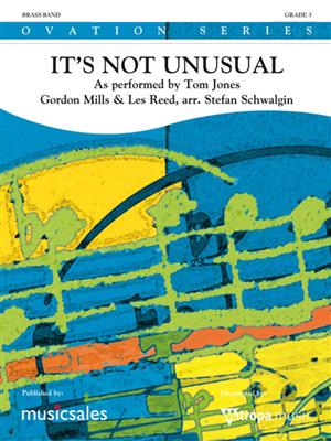 Gordon Mills: It's Not Unusual: (Arr. Stefan Schwalgin): Brass Band