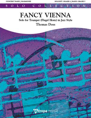 Thomas Doss: Fancy Vienna: Orchestre d'Harmonie et Solo