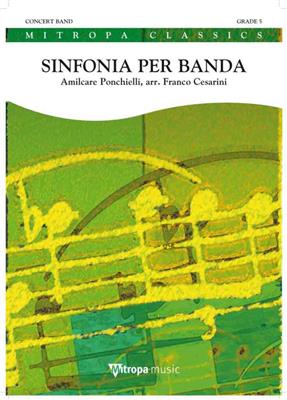 Amilcare Ponchielli: Sinfonia per Banda: (Arr. Franco Cesarini): Orchestre d'Harmonie