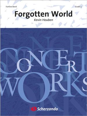 Kevin Houben: Forgotten World: Orchestre d'Harmonie