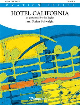 Don Henley: Hotel California: (Arr. Stefan Schwalgin): Orchestre d'Harmonie