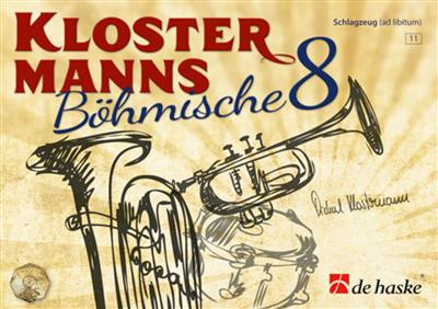 Michael Klostermann: Klostermanns Böhmische 8 - Percussion: (Arr. Michael Klostermann): Orchestre d'Harmonie