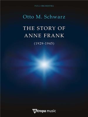 Otto M. Schwarz: The Story of Anne Frank: Orchestre Symphonique