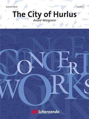 André Waignein: The City of Hurlus: Orchestre d'Harmonie