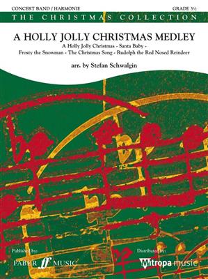 A Holly Jolly Christmas Medley: (Arr. Stefan Schwalgin): Orchestre d'Harmonie