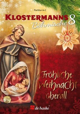 Michael Klostermann: Klostermanns Böhmische 8 - Fröhliche Weihnacht: (Arr. Michael Klostermann): Orchestre d'Harmonie