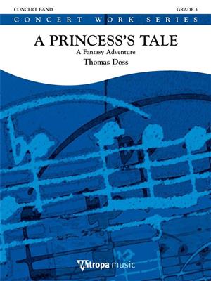 Thomas Doss: A Princess's Tale: Orchestre d'Harmonie
