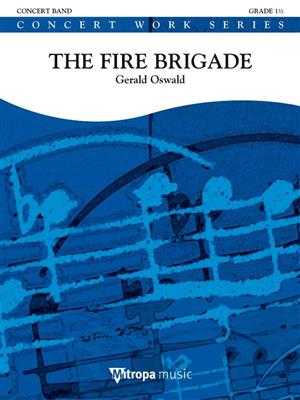 Gerald Oswald: The Fire Brigade: Orchestre d'Harmonie