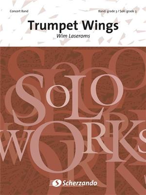 Wim Laseroms: Trumpet Wings: Orchestre d'Harmonie
