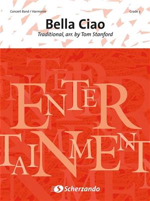 Bella Ciao: (Arr. Tom Stanford): Orchestre d'Harmonie