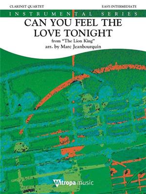 Can You Feel the Love Tonight: (Arr. Marc Jeanbourquin): Clarinettes (Ensemble)