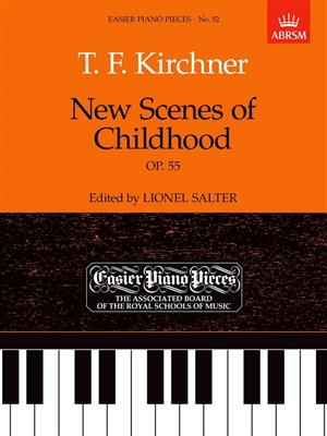 T. F. Kirchner: New Scenes of Childhood, Op.55: Solo de Piano