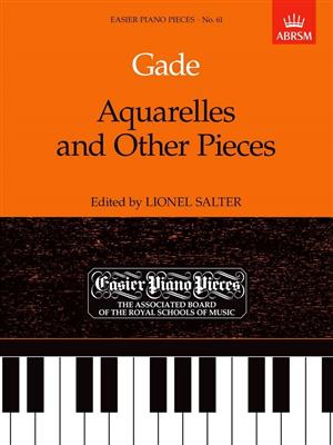 Niels Wilhelm Gade: Aquarelles and Other Pieces: Solo de Piano