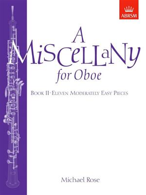 Michael Rose: A Miscellany for Oboe, Book II: Solo pour Hautbois