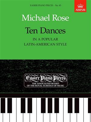 Michael Rose: Ten Dances (in a popular Latin-American style): Solo de Piano