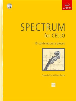 William Bruce: Spectrum for Cello with CD: Solo pour Violoncelle