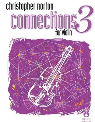 Christopher Norton: Connections For Violin Book 3: Solo pour Violons