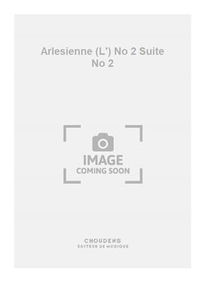 Georges Bizet: Arlesienne (L') No 2 Suite No 2: Piano Quatre Mains