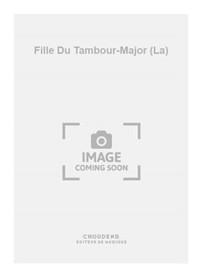 Jacques Offenbach: Fille Du Tambour-Major (La): Piano Quatre Mains