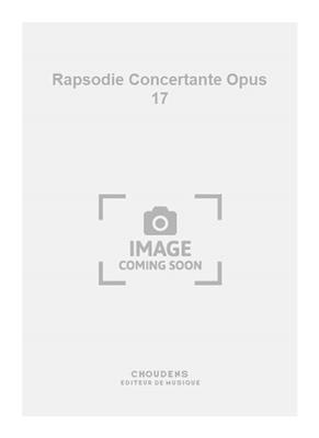Rapsodie Concertante Opus 17: Orchestre et Solo
