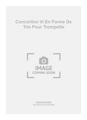 Pichaureau: Concertino Vi En Forme De Trio Pour Trompette: Trompette (Ensemble)