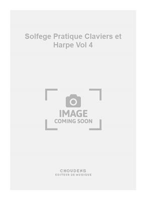 Solfege Pratique Claviers et Harpe Vol 4