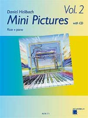 Daniel Hellbach: Mini Pictures 2: Flûte Traversière et Accomp.