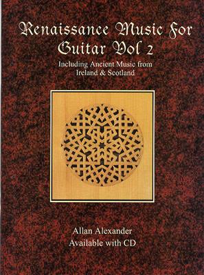 Renaissance Music For Guitar Volume 2: Solo pour Guitare