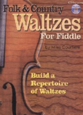 Folk And Country Waltzes For Fiddle: (Arr. Miles Courtiere): Solo pour Violons