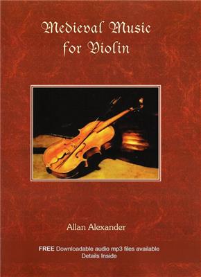 Allan Alexander: Medieval Music For Violin: Solo pour Violons