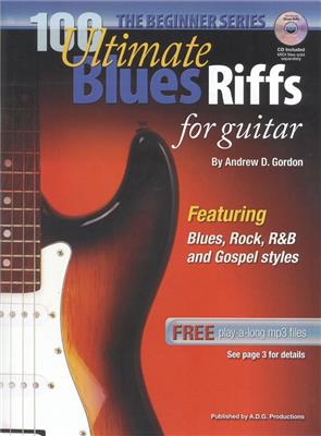 100 Ultimate Blues Riffs: Solo pour Guitare