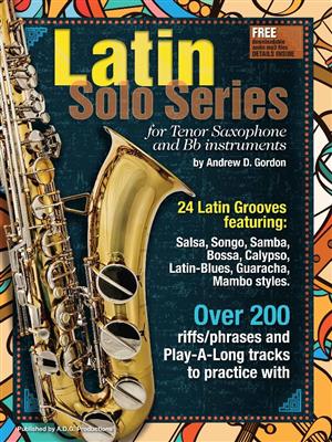 Andrew D. Gordon: Latin Solo Series for Tenor Sax: Saxophone Ténor