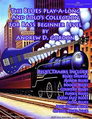 Andrew D. Gordon: Blues Play-A-Long And Solos Collection for Bass: Solo pour Guitare Basse