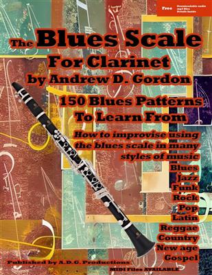 Andrew D. Gordon: The Blues Scale for Clarinet: Solo pour Clarinette