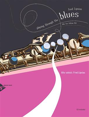 F. Lipsius: Playing Through The Blues - Alto Saxophone: Saxophone Alto