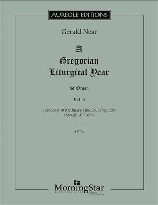 Gerald Near: A Gregorian Liturgical Year, Volume 4: Orgue