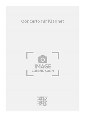Klepper: Concerto für Klarinet: Orchestre et Solo