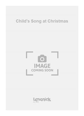 William Pasfield: Child's Song at Christmas: Chœur Mixte et Accomp.